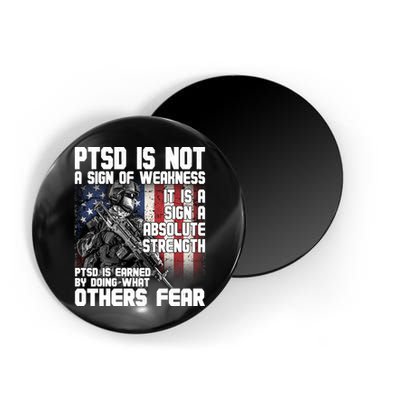 PTSD Is Not A Sign Of Weakness Support Military Troops Magnet