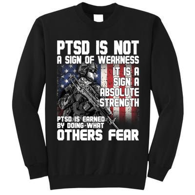 PTSD Is Not A Sign Of Weakness Support Military Troops Tall Sweatshirt