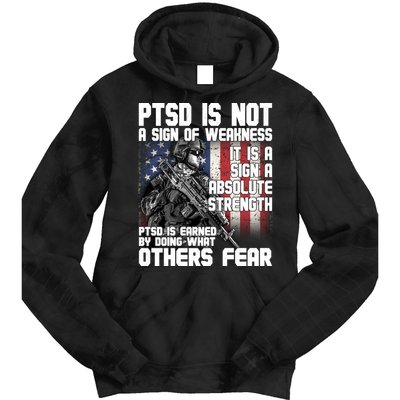 PTSD Is Not A Sign Of Weakness Support Military Troops Tie Dye Hoodie