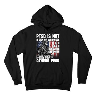 PTSD Is Not A Sign Of Weakness Support Military Troops Tall Hoodie