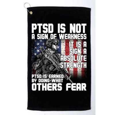 PTSD Is Not A Sign Of Weakness Support Military Troops Golf Towel