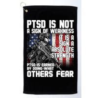 PTSD Is Not A Sign Of Weakness Support Military Troops Golf Towel