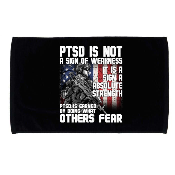 PTSD Is Not A Sign Of Weakness Support Military Troops Microfiber Hand Towel