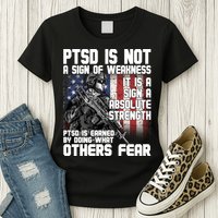 PTSD Is Not A Sign Of Weakness Support Military Troops Womens T-Shirt