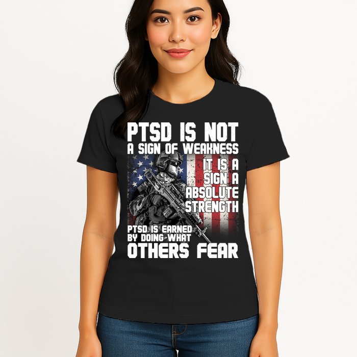 PTSD Is Not A Sign Of Weakness Support Military Troops Womens T-Shirt