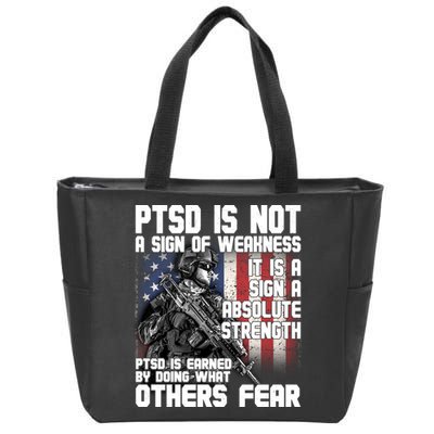 PTSD Is Not A Sign Of Weakness Support Military Troops Zip Tote Bag