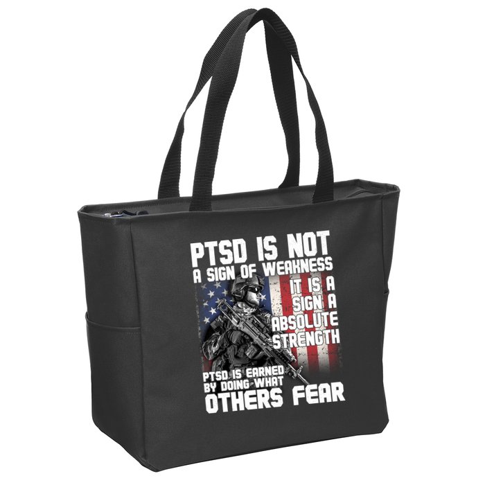PTSD Is Not A Sign Of Weakness Support Military Troops Zip Tote Bag