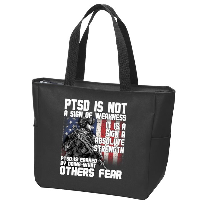 PTSD Is Not A Sign Of Weakness Support Military Troops Zip Tote Bag