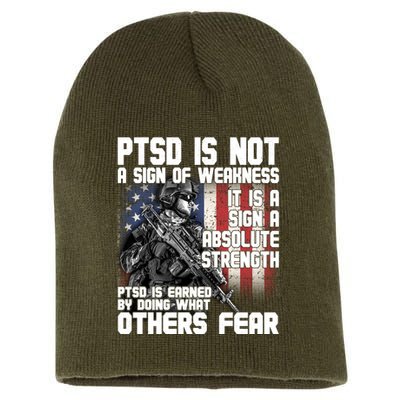 PTSD Is Not A Sign Of Weakness Support Military Troops Short Acrylic Beanie