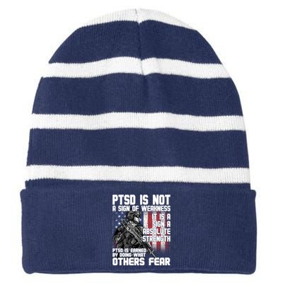 PTSD Is Not A Sign Of Weakness Support Military Troops Striped Beanie with Solid Band