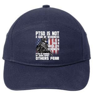 PTSD Is Not A Sign Of Weakness Support Military Troops 7-Panel Snapback Hat