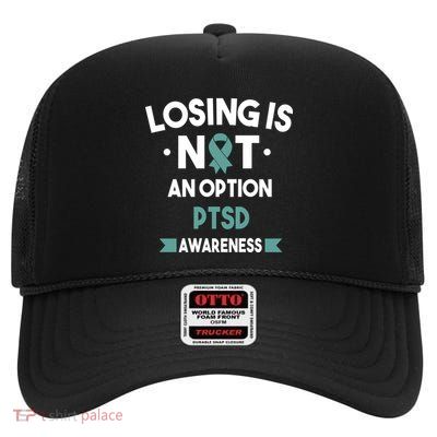 PTSD Losing Is Not An Option High Crown Mesh Back Trucker Hat