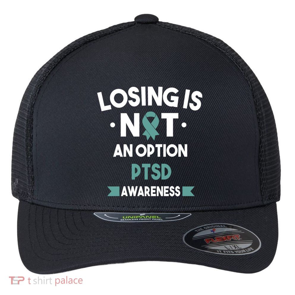PTSD Losing Is Not An Option Flexfit Unipanel Trucker Cap