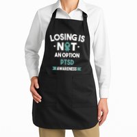 PTSD Losing Is Not An Option Apron