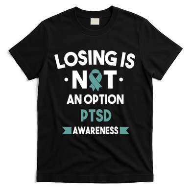 PTSD Losing Is Not An Option T-Shirt