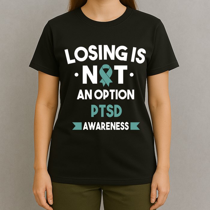 PTSD Losing Is Not An Option T-Shirt
