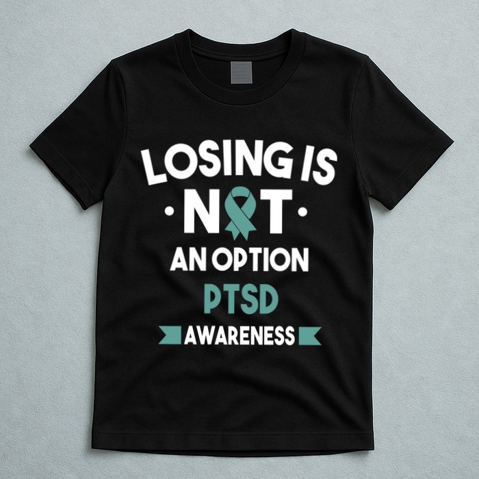 PTSD Losing Is Not An Option T-Shirt
