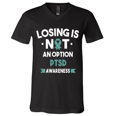 PTSD Losing Is Not An Option V-Neck T-Shirt