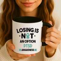 PTSD Losing Is Not An Option Mug