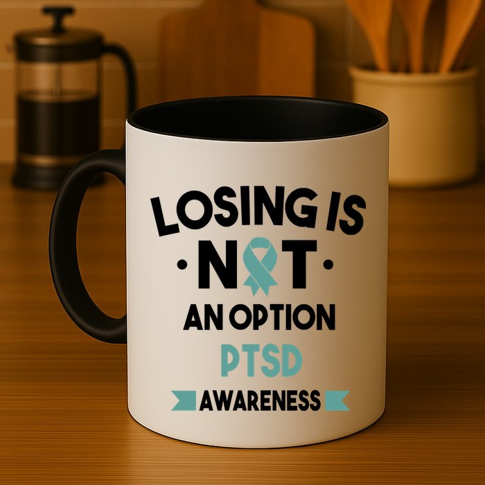 PTSD Losing Is Not An Option Mug