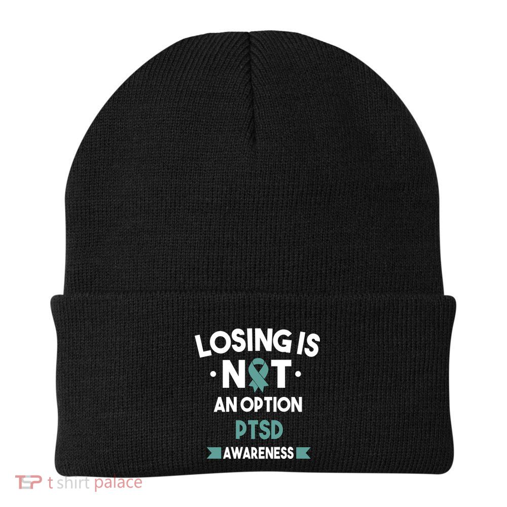 PTSD Losing Is Not An Option Beanie