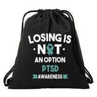 PTSD Losing Is Not An Option Drawstring Bag