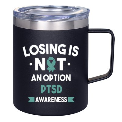 PTSD Losing Is Not An Option 12oz Stainless Steel Coffee Mug