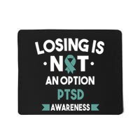 PTSD Losing Is Not An Option Mousepad
