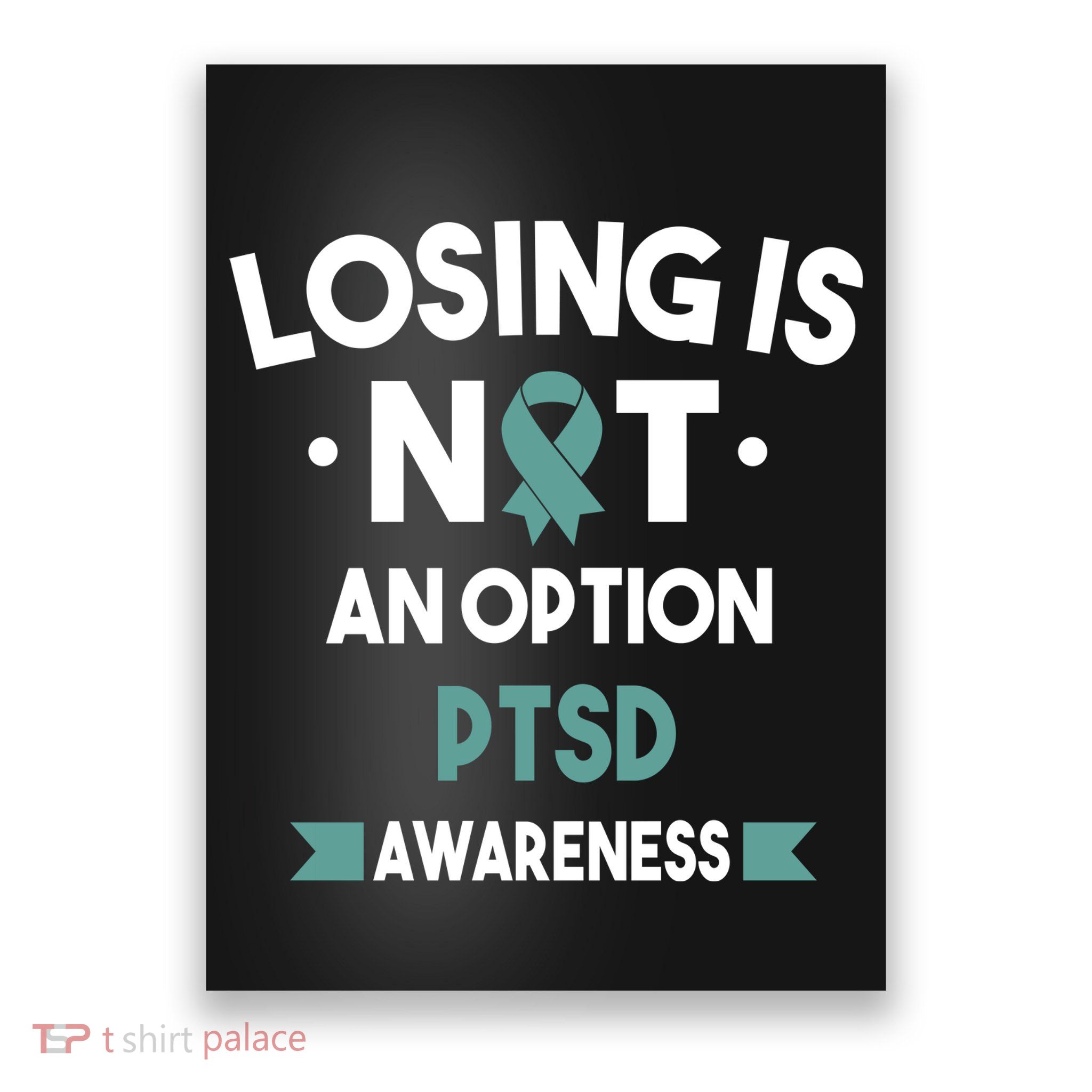 PTSD Losing Is Not An Option Poster