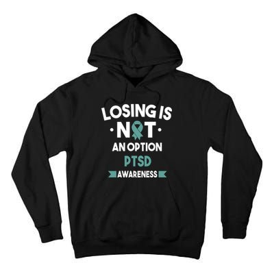 PTSD Losing Is Not An Option Tall Hoodie