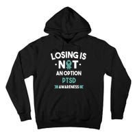 PTSD Losing Is Not An Option Tall Hoodie