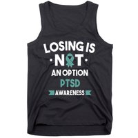 PTSD Losing Is Not An Option Tank Top