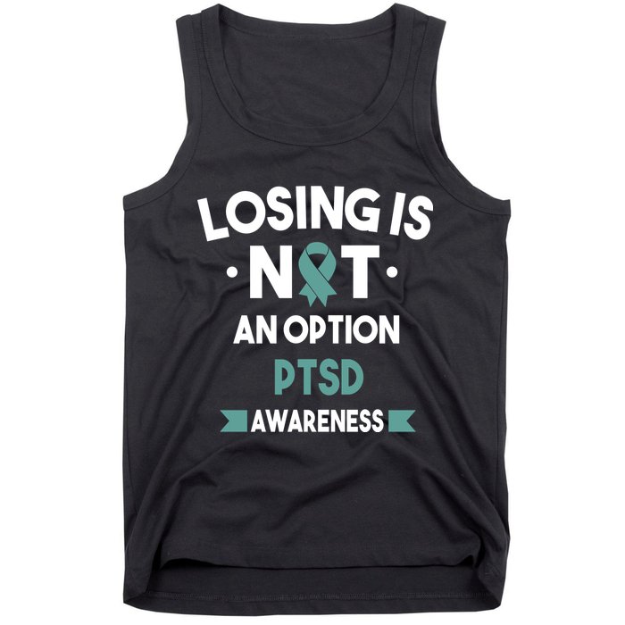 PTSD Losing Is Not An Option Tank Top
