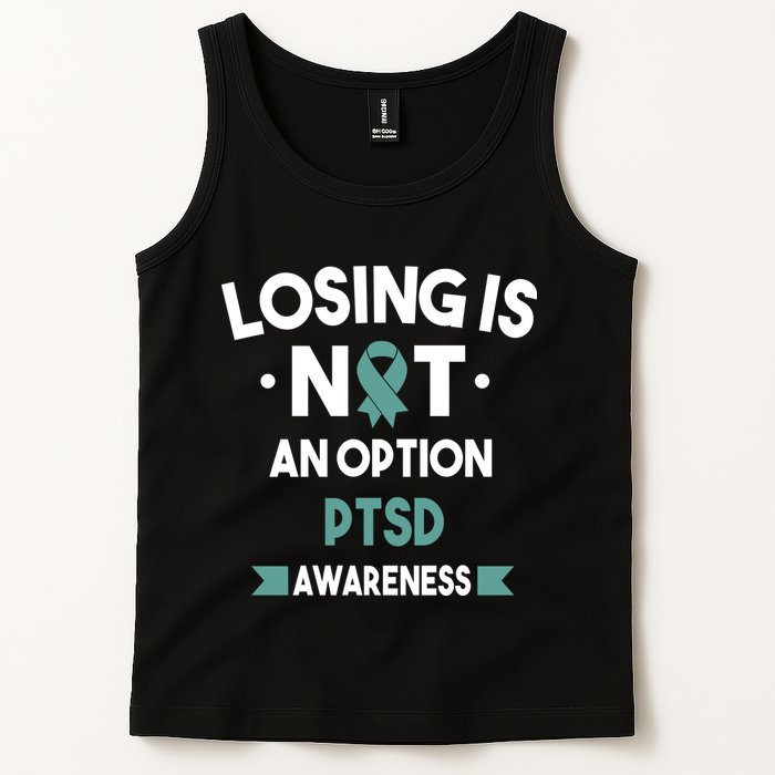 PTSD Losing Is Not An Option Tank Top
