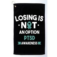 PTSD Losing Is Not An Option Golf Towel