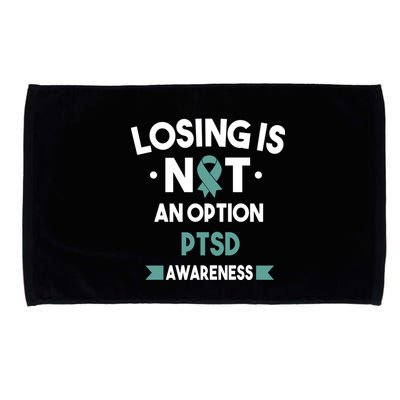 PTSD Losing Is Not An Option Microfiber Hand Towel