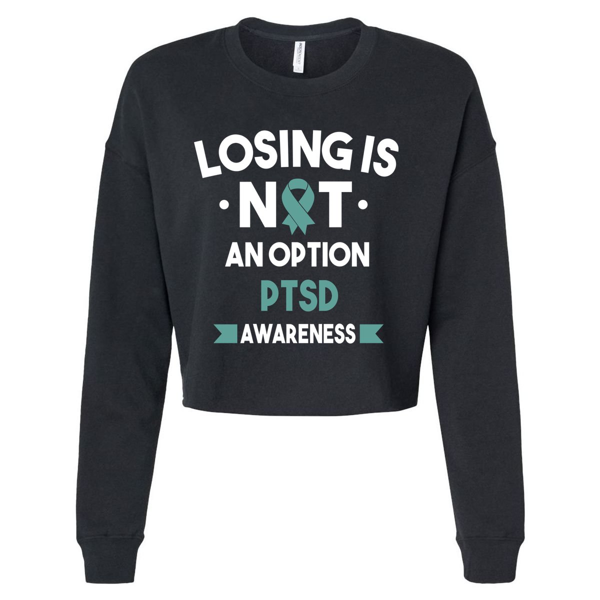 PTSD Losing Is Not An Option Cropped Pullover Crew
