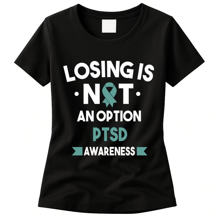 PTSD Losing Is Not An Option Womens T-Shirt