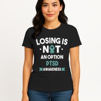 PTSD Losing Is Not An Option Womens T-Shirt