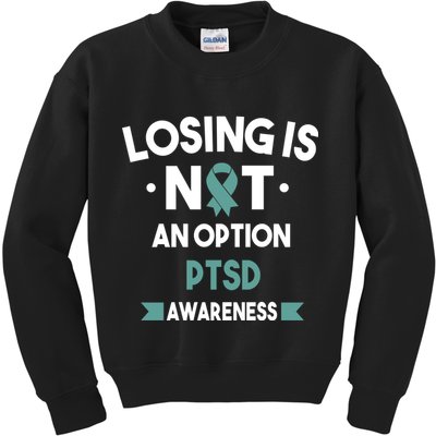PTSD Losing Is Not An Option Kids Sweatshirt