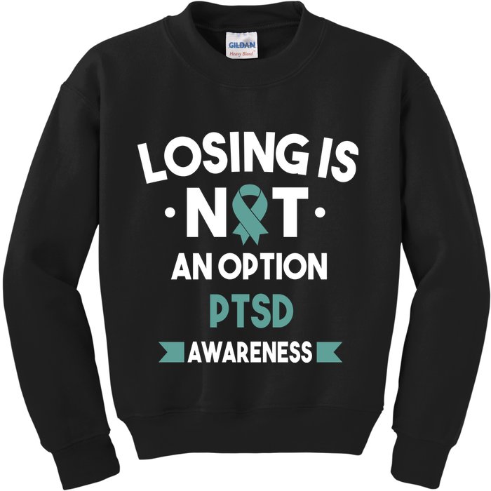 PTSD Losing Is Not An Option Kids Sweatshirt
