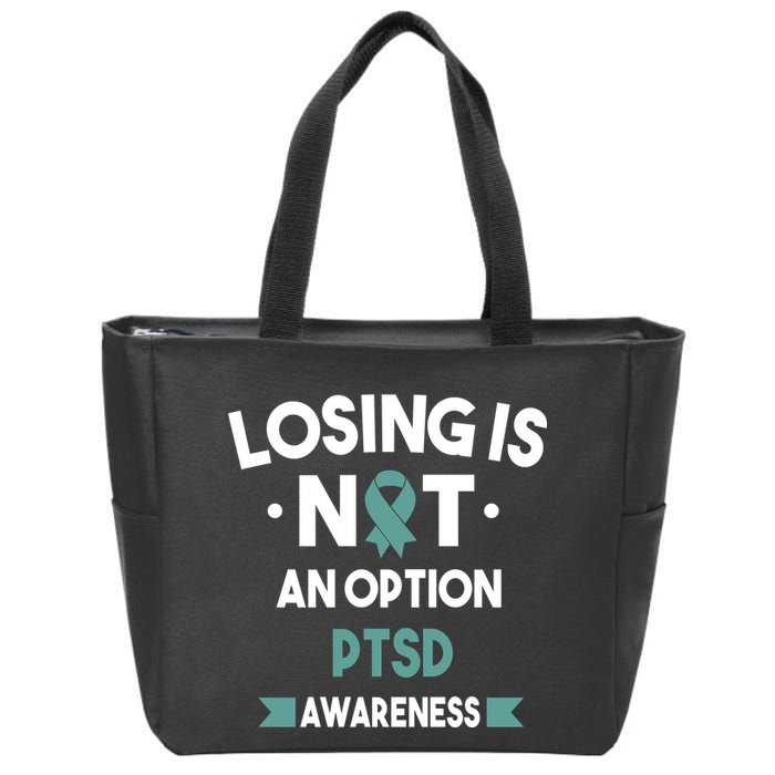 PTSD Losing Is Not An Option Zip Tote Bag