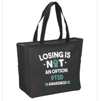 PTSD Losing Is Not An Option Zip Tote Bag