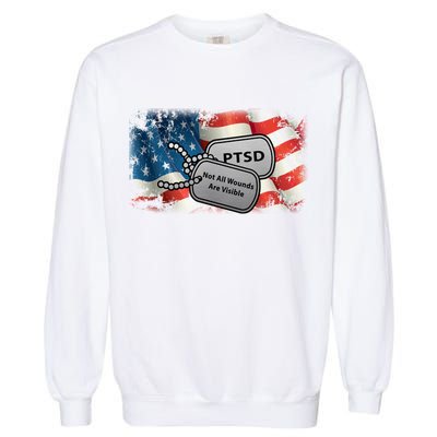 PTSD Not All Wounds Are Visible Dog Tags Garment-Dyed Sweatshirt