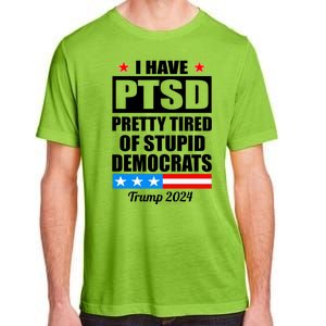 PTSD Pretty Tired Of Democrats Trump 2024 Adult ChromaSoft Performance T-Shirt