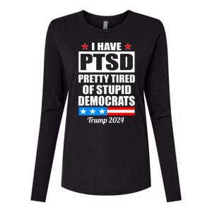 PTSD Pretty Tired Of Democrats Trump 2024 Womens Cotton Relaxed Long Sleeve T-Shirt