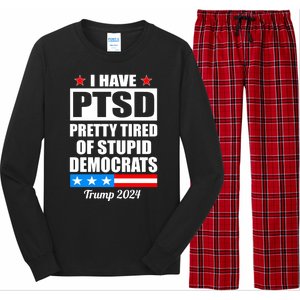 PTSD Pretty Tired Of Democrats Trump 2024 Long Sleeve Pajama Set