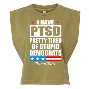 PTSD Pretty Tired Of Democrats Trump 2024 Garment-Dyed Women's Muscle Tee