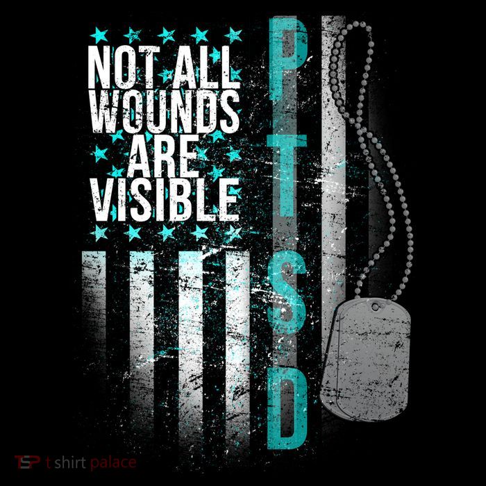 PTSD Veteran Not All Wounds Are Visible  Poster