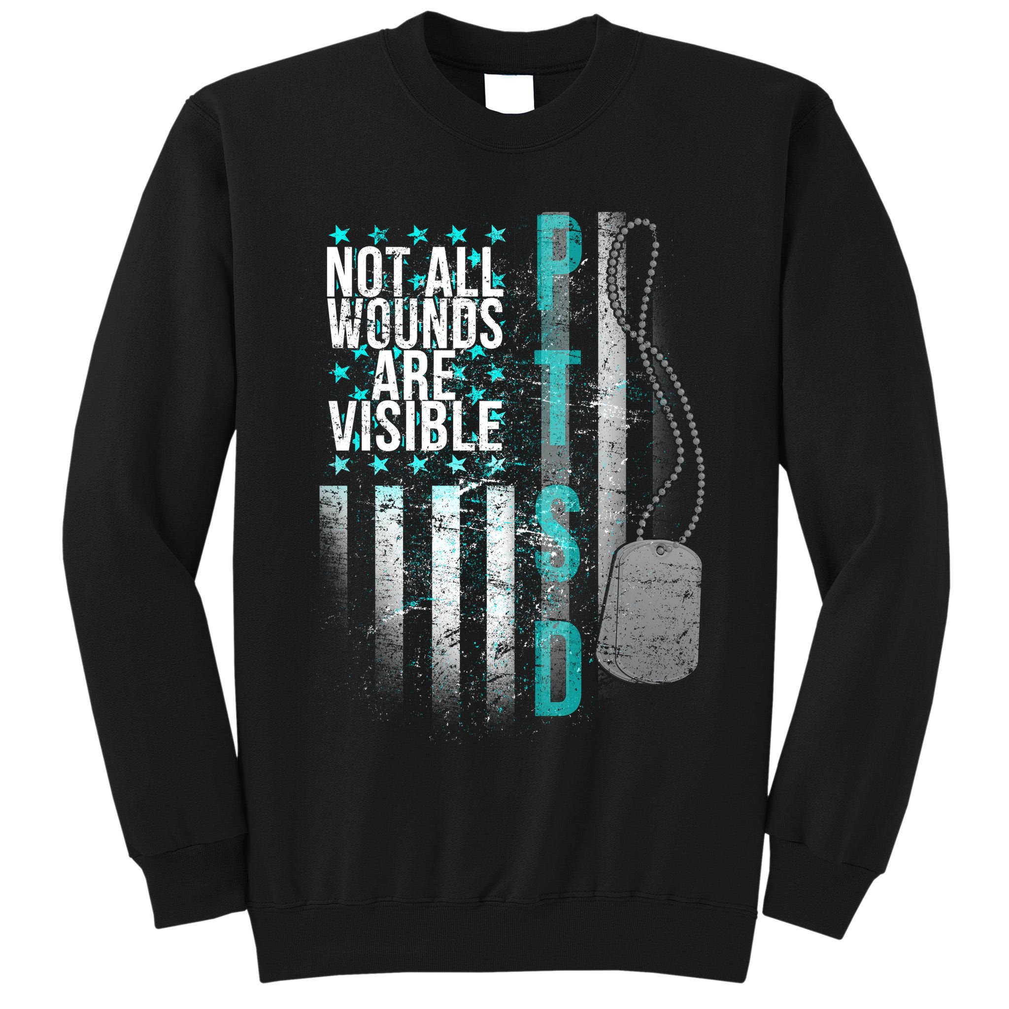 PTSD Veteran Not All Wounds Are Visible  Tall Sweatshirt